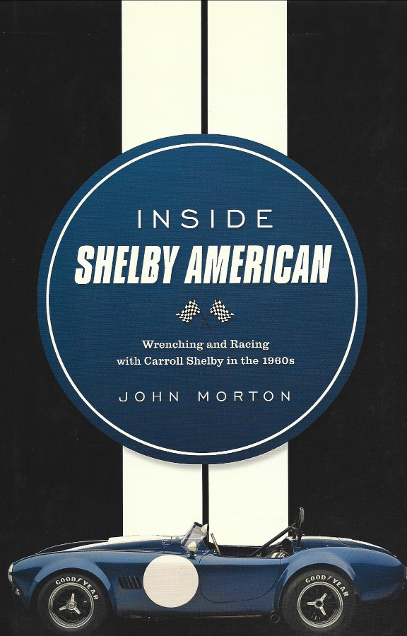 Inside Shelby American-Wrenching And Racing With Carroll Shelby